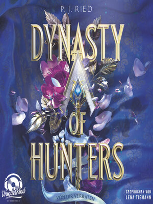 cover image of Von dir verraten--Dynasty of Hunters, Band 1 (Ungekürzt)